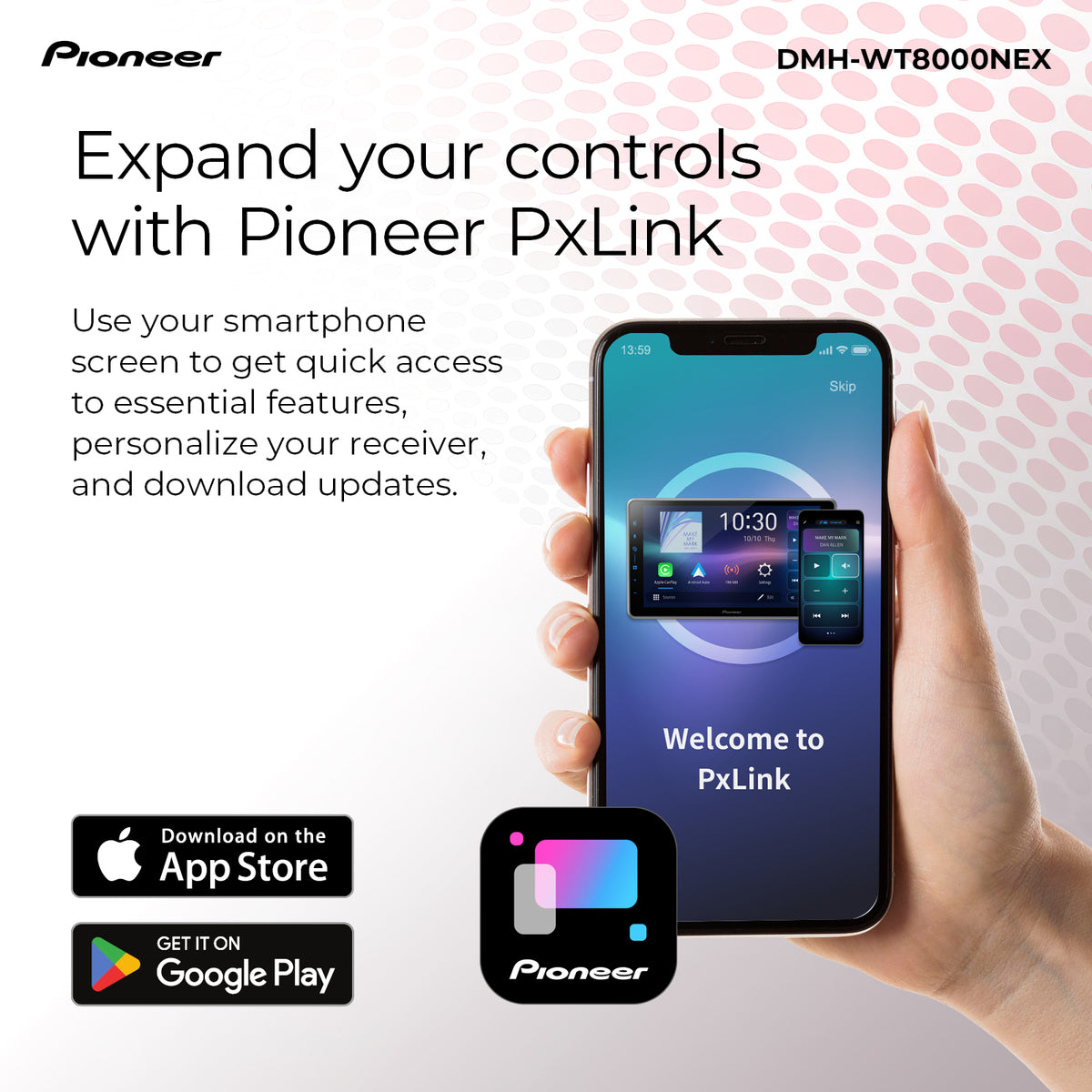 Pioneer smartphone app promotional graphic showing a hand holding a phone with the Pioneer PxLink interface displayed on the screen. Text reads 'Expand your controls with Pioneer PxLink,' with Pioneer branding, App Store and Google Play download badges, and model text DMH-WT8000NEX.